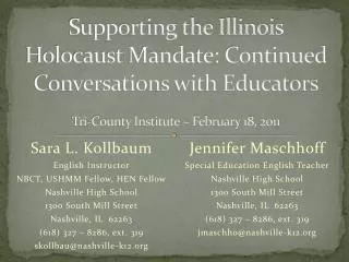 Supporting the Illinois Holocaust Mandate: Continued Conversations with Educators Tri-County Institute ~ February 18, 2