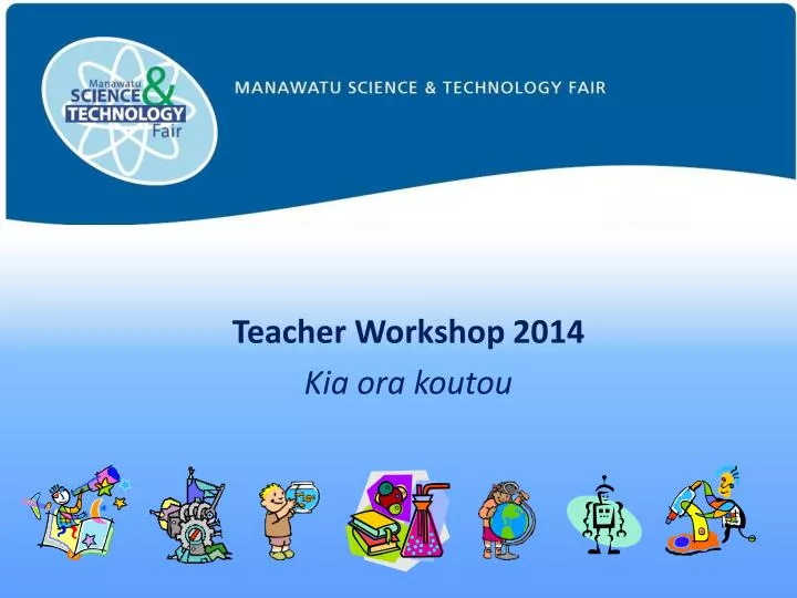 teacher workshop 2014 kia ora koutou