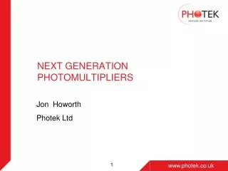 NEXT GENERATION PHOTOMULTIPLIERS