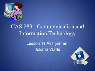 CAS 283 : Communication and Information Technology