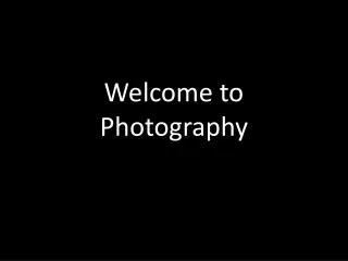 Welcome to Photography