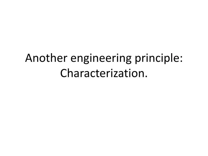 another engineering principle characterization