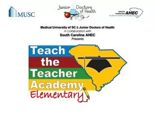 Medical University of SC &amp; Junior Doctors of Health in Collaboration with South Carolina AHEC Presents