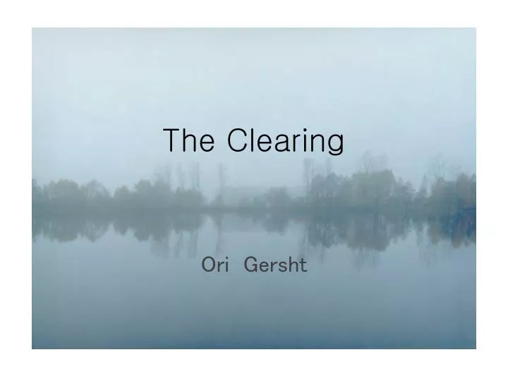 the clearing
