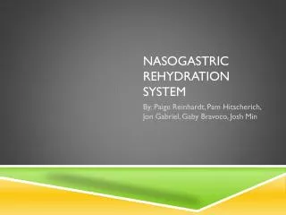 Nasogastric Rehydration System