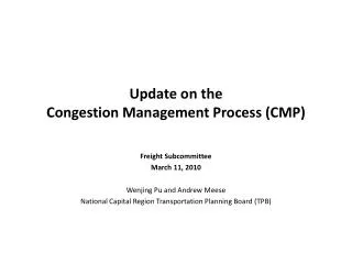 Update on the Congestion Management Process ( CMP )