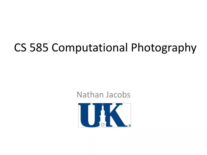 cs 585 computational photography