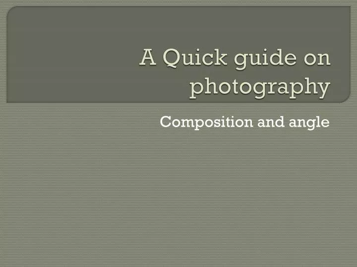 a quick guide on photography
