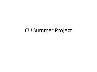 CU Summer Project