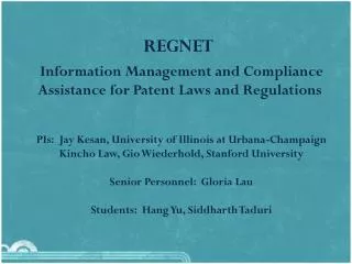 Information Management and Compliance Assistance for Patent Laws and Regulations PIs: Jay Kesan, University of Illinoi