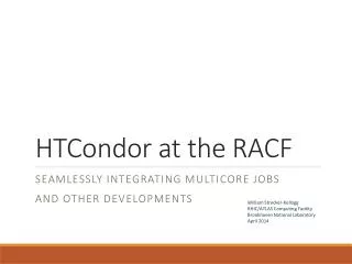 HTCondor at the RACF