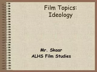 Film Topics: Ideology