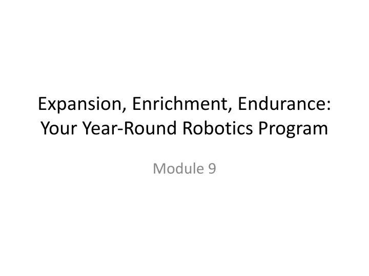 expansion enrichment endurance your year round robotics program
