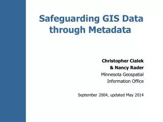 Safeguarding GIS Data through Metadata