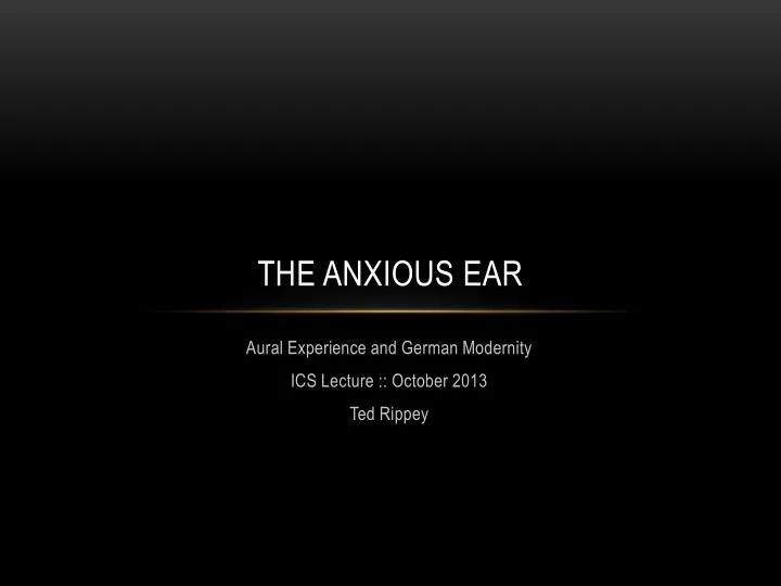 the anxious ear