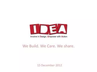 We Build. We Care. We share.