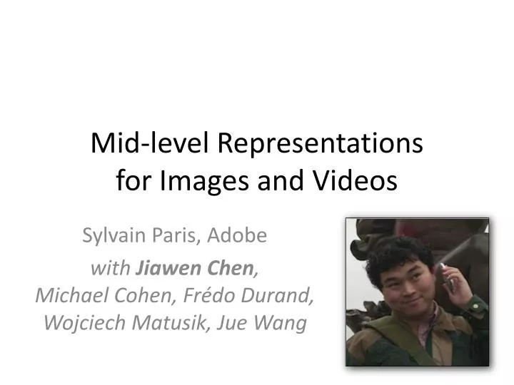 mid level representations for images and videos
