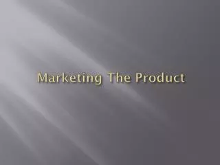 Marketing The Product