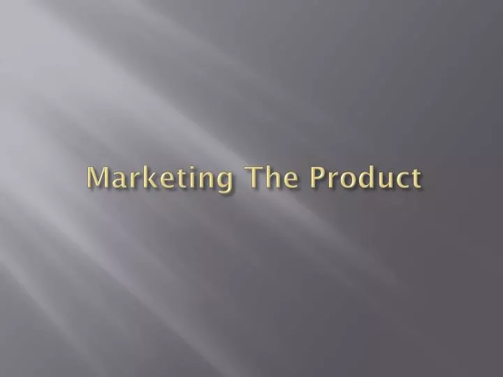marketing the product