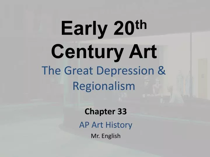 early 20 th century art the great depression regionalism