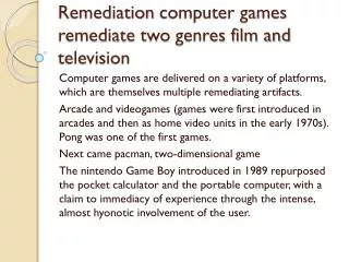 Remediation computer games remediate two genres film and television