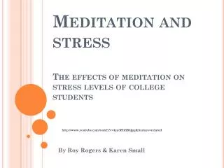 Meditation and stress The effects of meditation on stress levels of college students