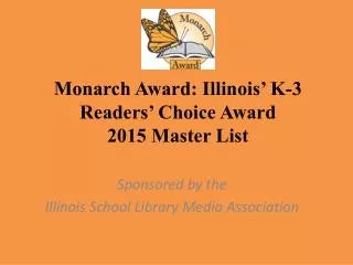 Monarch Award: Illinois’ K-3 Readers’ Choice Award 2015 Master List
