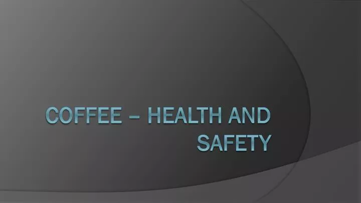 coffee health and safety