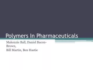 Polymers In Pharmaceuticals