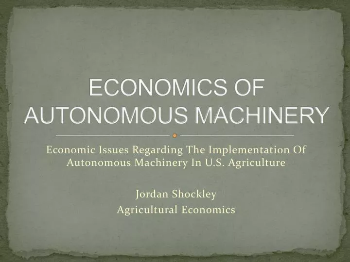 economics of autonomous machinery