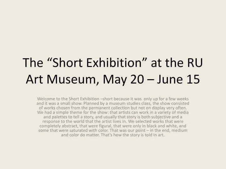 the short exhibition at the ru art museum may 20 june 15