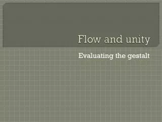 Flow and unity