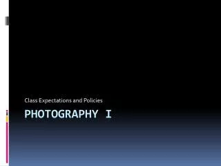 Photography I