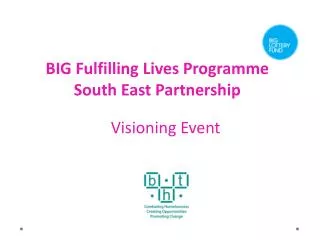 BIG Fulfilling Lives Programme South East Partnership