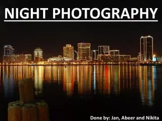 NIGHT PHOTOGRAPHY