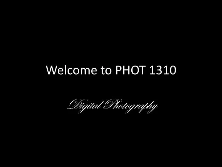 welcome to phot 1310