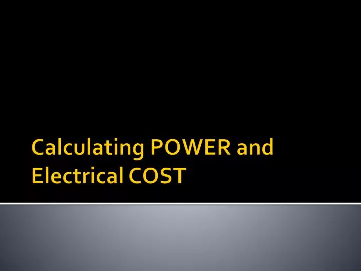 calculating power and electrical cost