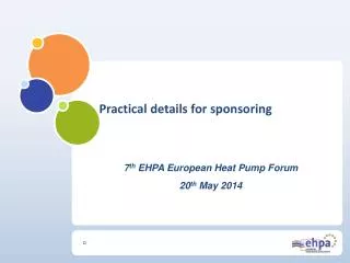 7 th EHPA European Heat Pump Forum 20 th May 2014