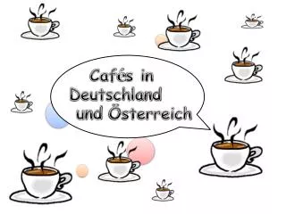 Caf é s in Deutschland und Österreich