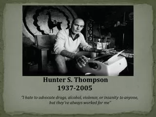Hunter S. Thompson 1937-2005