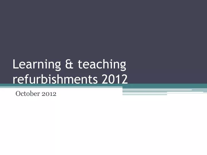 learning teaching refurbishments 2012