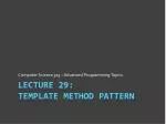 Lecture 29: Template method Pattern - slide 1