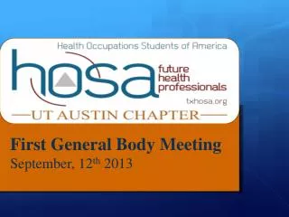 First General Body Meeting September, 12 th 2013