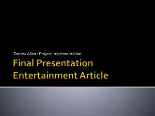Final Presentation Entertainment Article