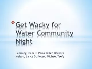 Get Wacky for Water Community Night