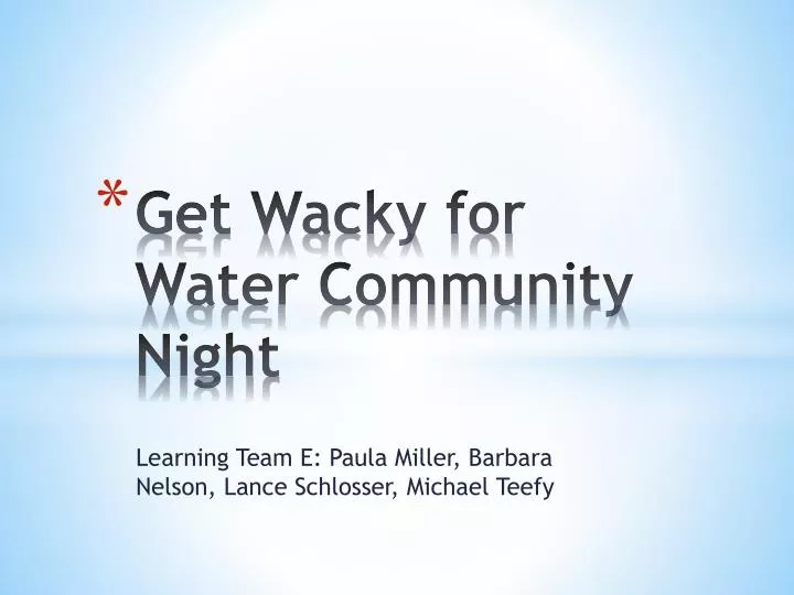 get wacky for water community night