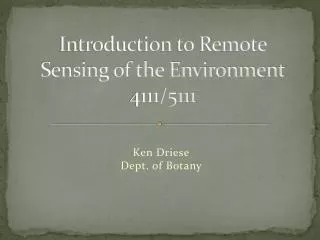 Introduction to Remote Sensing of the Environment 4111/5111