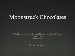 Moonstruck Chocolates