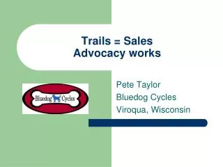 Trails = Sales Advocacy works