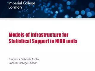 Models of Infrastructure for Statistical Support in NIHR units